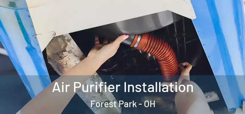  Air Purifier Installation Forest Park - OH