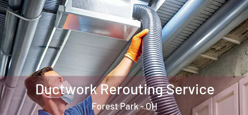  Ductwork Rerouting Service Forest Park - OH