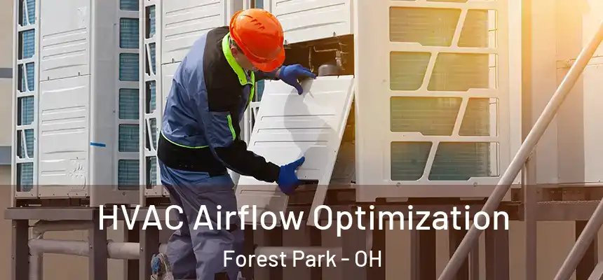  HVAC Airflow Optimization Forest Park - OH
