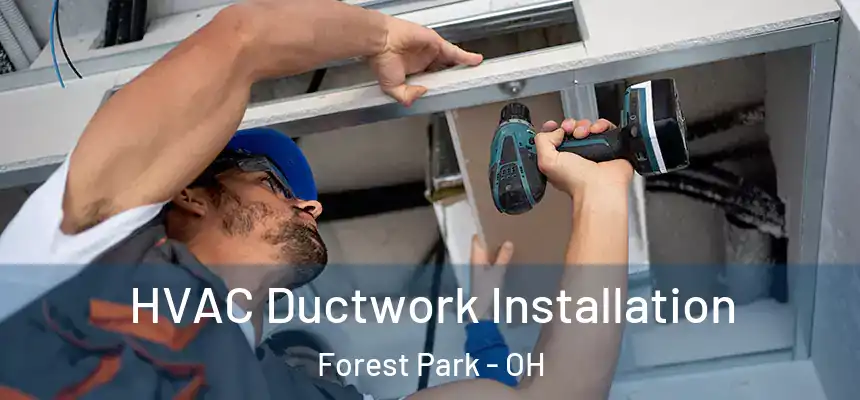  HVAC Ductwork Installation Forest Park - OH