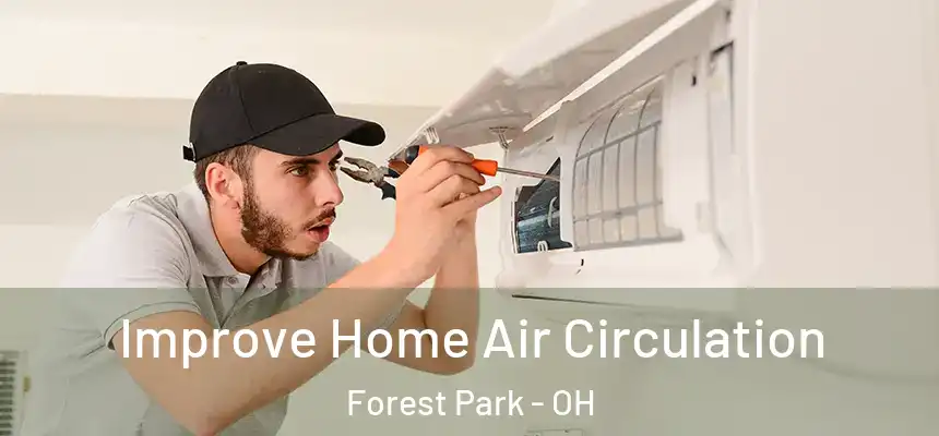  Improve Home Air Circulation Forest Park - OH