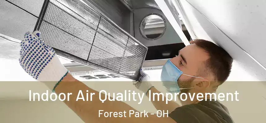 Indoor Air Quality Improvement Forest Park - OH